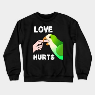 Love Hurts Quaker Parrot Biting Crewneck Sweatshirt